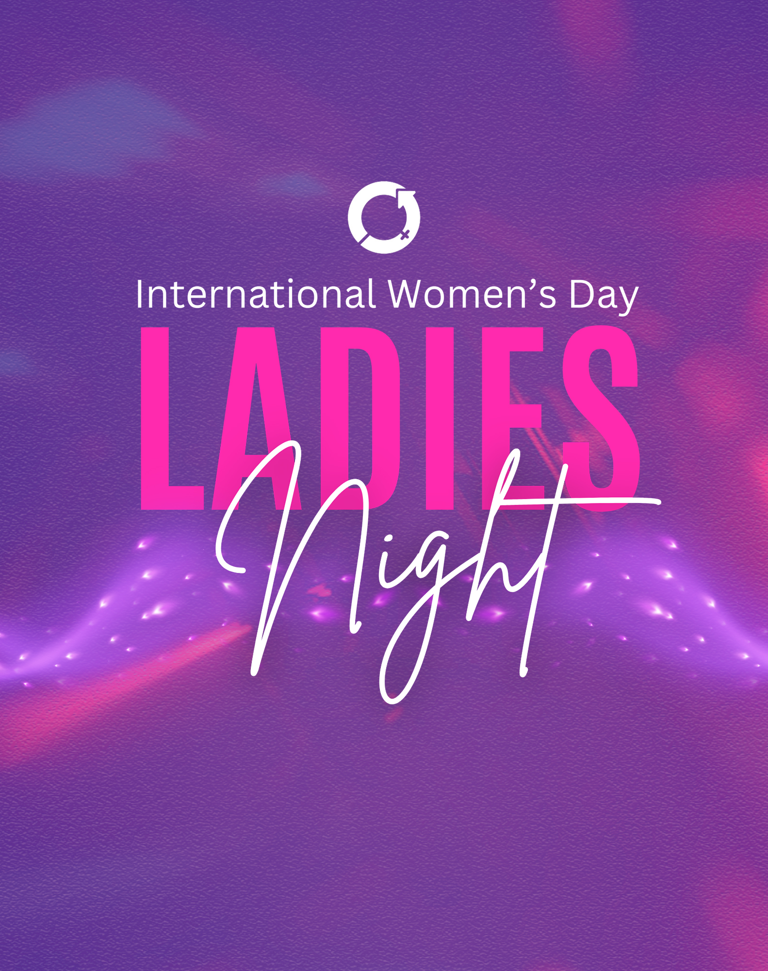 International Womens Day “LADIES’ NIGHT”