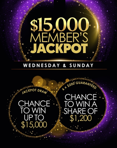 $15,000 MEMBER’S JACKPOT